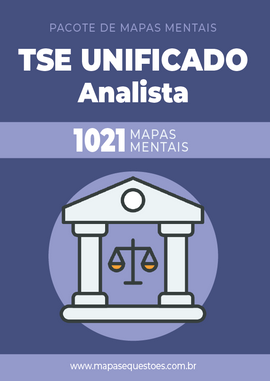 PACOTE mapas mentais para TRE/ TSE Unificado Analista